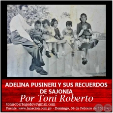 ADELINA PUSINERI Y SUS RECUERDOS DE SAJONIA - Por Toni Roberto - Domingo, 06 de Febrero de 2022